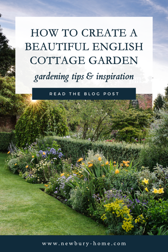 How to Create an English Cottage Garden - Tips + Inspiration - Newbury Home