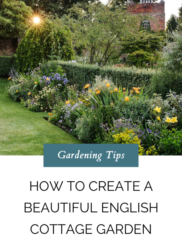 Your Guide to Creating a Beautiful English Cottage Garden - Newbury Home