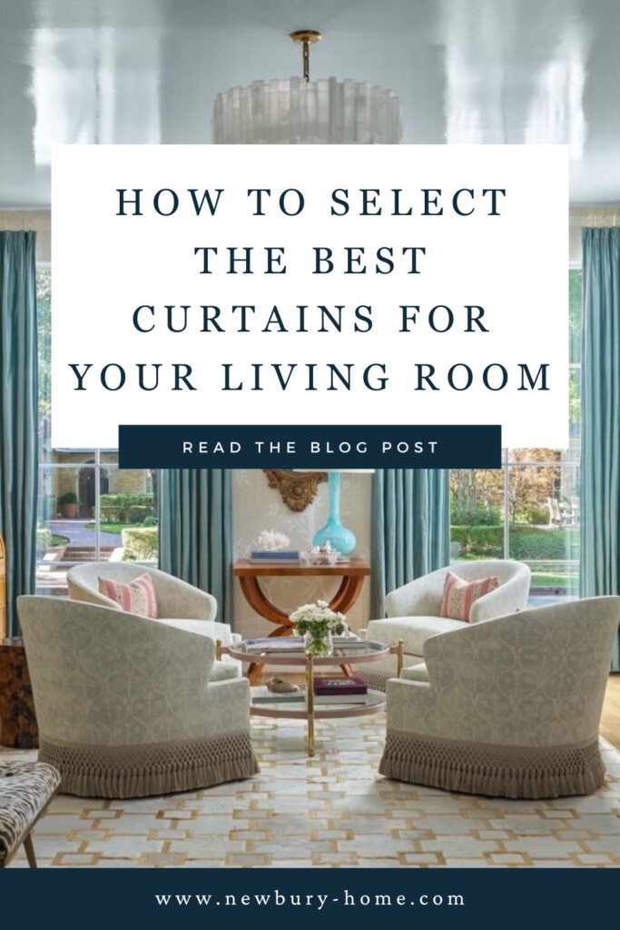 How To Select The Best Curtains for Your Living Room - Newbury Home
